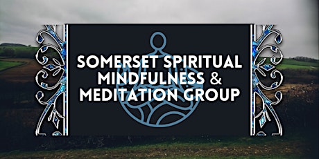 Somerset Spiritual Mindfulness & Meditation Group Tickets