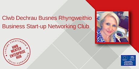 Clwb Dechrau Busnes- Rhyngweithio | Business Start-up - Networking Club tickets