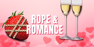 Rope & Romance: Rope Play Basics w/ a Sensual Twist