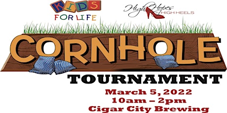 Kids for Life Cornhole Tournament presented by High Hopes in High Heels tickets