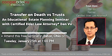 Transfer on Death vs. Trusts Seminar with Attorney Dan Vu tickets