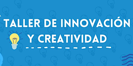 Taller de Innovación y Creatividad (25 y 26 de enero) tickets