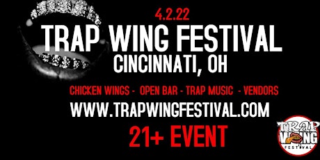 Trap Wing Fest Cincinnati tickets