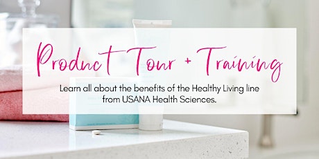 USANA Product Tour + Training - Healthy Living tickets