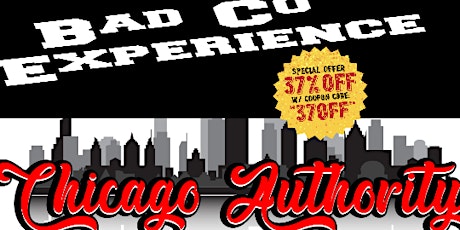 Bad Co. Experienc (Bad Company) + Chicago Authority (The Music of Chicago) tickets