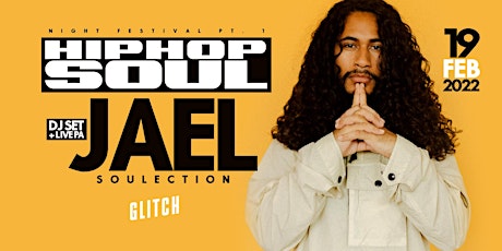 hip hop SOUL 1 feat. JAEL (Soulection) DJ Set + Live PA tickets