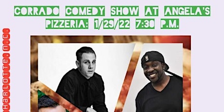 Corrado Comedy Show at Angela's Pizzeria: 1/29/22 tickets
