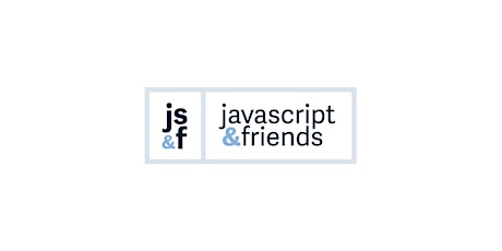 JavaScript and Friends  - Online Meetup tickets