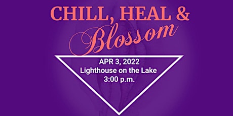 Chill, Heal and Blossom tickets