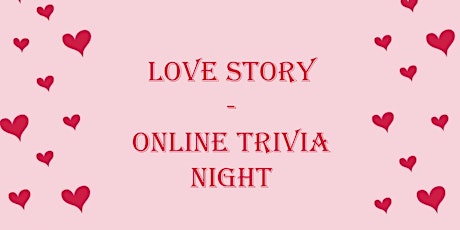 Love Stories - Online Trivia Night tickets