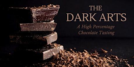 The Dark Arts: A High Percentage Craft Chocolate Tasting tickets