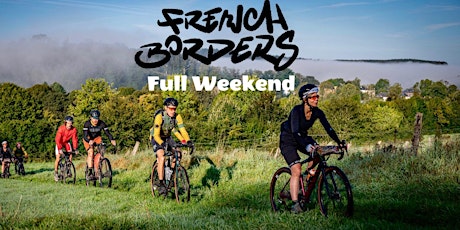 French Borders 2022 Full Weekend billets