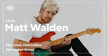 Matt Walden // The Coast Fort Collins tickets
