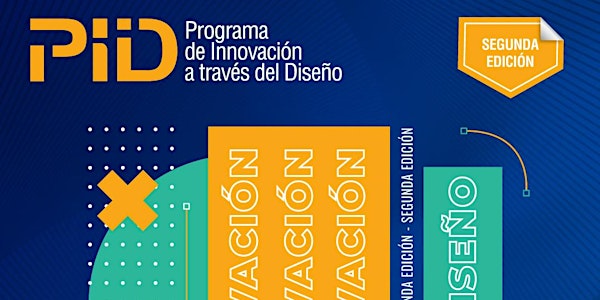 Programa de Innovación a través del Diseño (PID) - Presentación 2ª edición