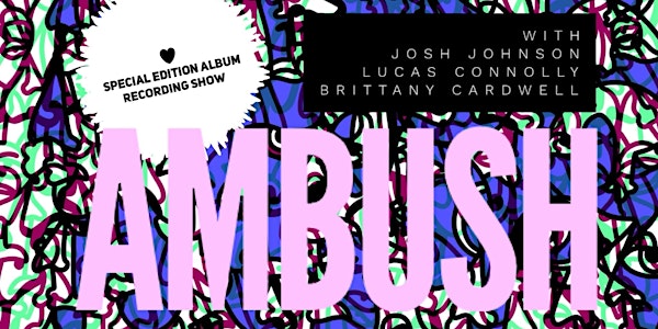 Ambush Comedy's  SPECIAL EDITION  album  recording show, Feb 2nd 8pm & 10pm