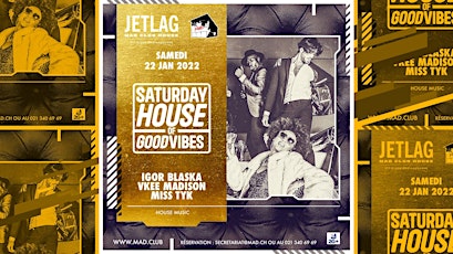 Saturday House of Good Vibes (+18 ans) billets