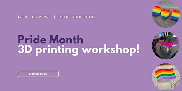 3D Printing for Pride! Free community workshop.