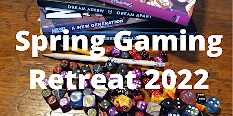 Spring Gaming Retreat 2022 tickets