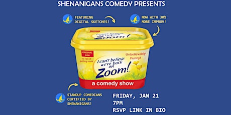 Shenanigans Comedy Club Presents: I Can't Believe We're Back on Zoom tickets
