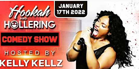 Hookah & Hollering  Mondays Comedy Show/Free Entry with RSVP/SOGA ENT tickets