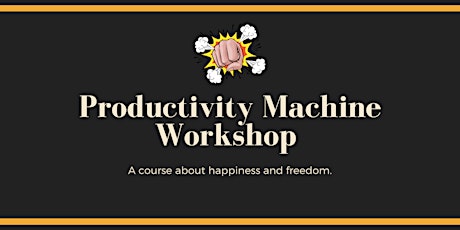 Productivity Machine | Online Workshop tickets