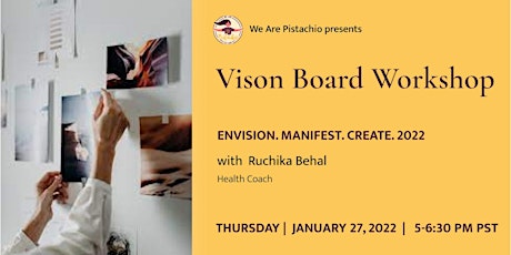ENVISION. MANIFEST. CREATE. 2022. A Vision Board Workshop tickets