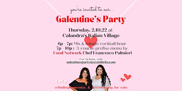 Galentine's Party Hosted by @FindingFrancesca_& @Wandering_for_eats