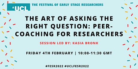 FESR: The Art Of Asking The Right Question: Peer-Coaching For Researchers tickets