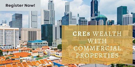CRE8 Wealth with Commercial Properties tickets