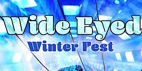 Wide Eyed Winter Fest tickets