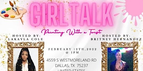 Girl Talk - Painting w/ a Twist tickets