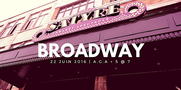 5@7 ENERGIE/Rouge FM - Broadway, spécial A.G.A.