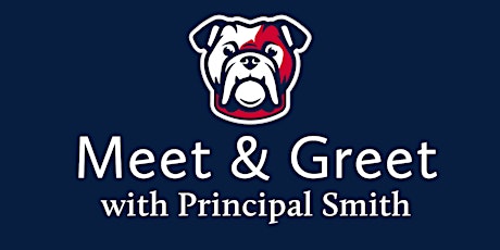 Meet & Greet Principal Smith - Jan. 24 at 4:30pm tickets