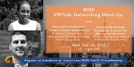 WiRE Virtual Networking Meet-Up with Alexandria Anderson & Paul-Emile McNab
