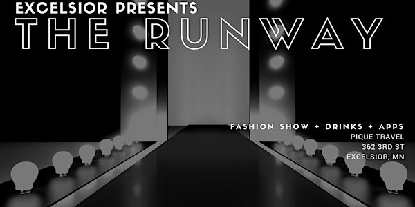 The Runway Fashion Show Presented by Excelsior