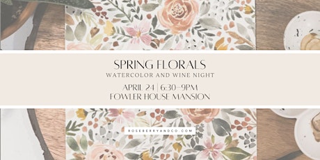 Watercolor and Wine Night: Spring Florals