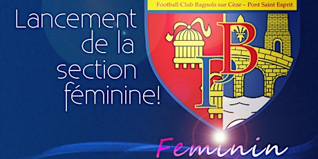 Image principale de Porte Ouverte Football Feminin U14 à U17 FC BAGNOLS PONT