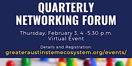 Greater Austin STEM Quarterly Networking Forum - 2/3/22, 4-5:30 pm CT tickets