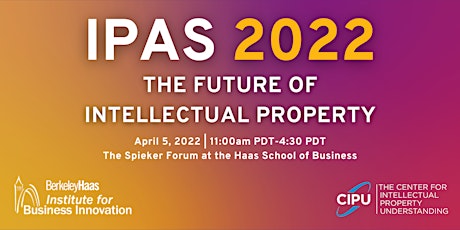 IPAS 2022: The Future of Intellectual Property (In-Person) tickets