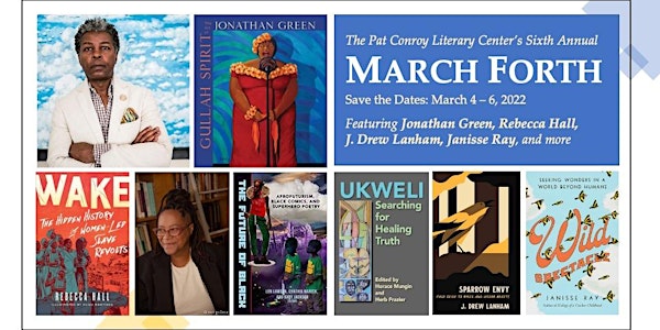 Pat Conroy Literary Center's 6th Annual March Forth (3/4-3/6/22)
