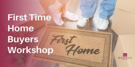 First Home Buyers Workshop tickets