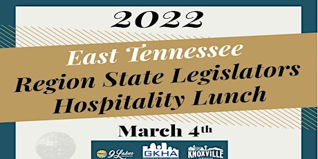 2022 East Tennessee Region State Legislators - Hospitality Lunch tickets