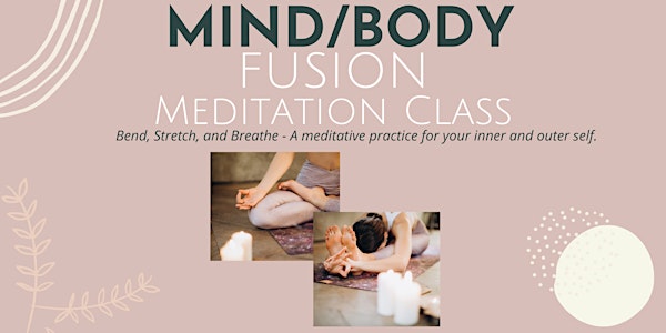 Meditation Class - Mind/Body Fusion