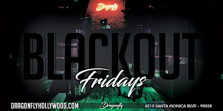 Blackout Fridays at Dragonfly | No Cover Charge til 11pm tickets