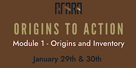 Module 1:  Origins and Inventory (Jan 29th & 30th) tickets