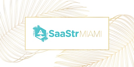 SaaStr Miami Meetup - March 3rd tickets