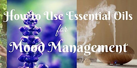 WORKSHOP: Mood Management with Essential Oils primary image