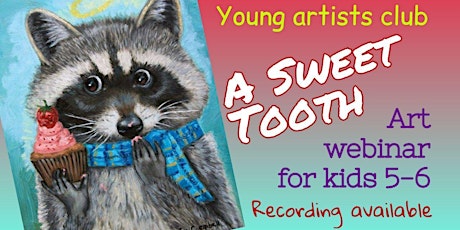 Young Artists Club - for 4-6 year olds - A Sweet Tooth tickets