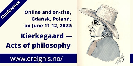 Kierkegaard: Acts of philosophy -- the 2nd Ereignis Conference tickets