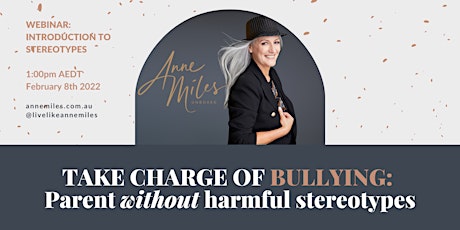 Take charge of bullying - parent without harmful stereotypes tickets